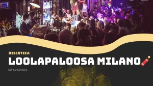 Loolapaloosa Milano